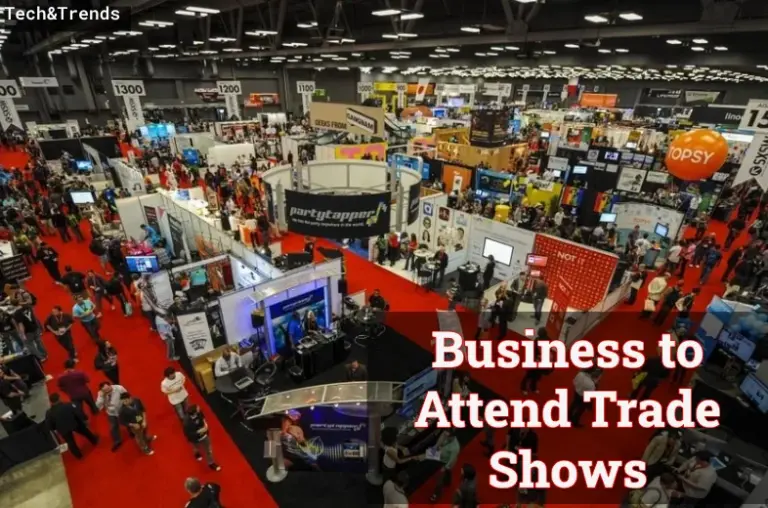 Business to Attend Trade Shows – networking, promotion, and brand visibility opportunities.